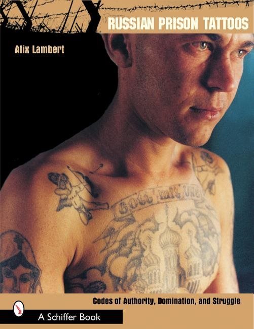 Russian prison tattoos - codes of authority, domination and struggle